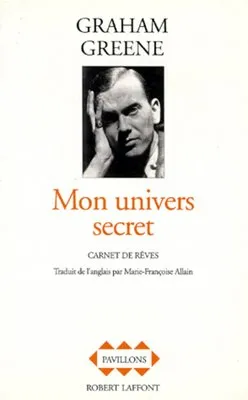 Mon univers secret : carnet de rêves | Graham Greene