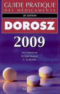 Guide pratique des médicaments : 2009 | Denis Vital Durand, Claire Le Jeunne, Philippe Casassus