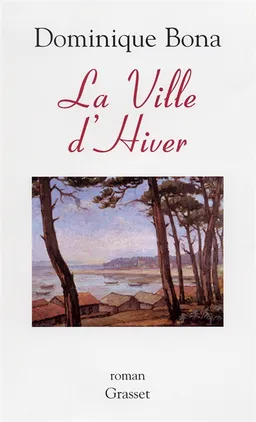 La ville d'hiver | Dominique Bona