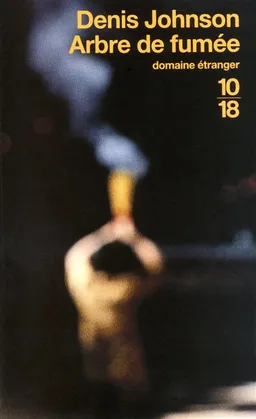 Arbre de fumée | Denis Johnson