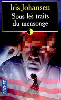 Sous les traits du mensonge | Iris Johansen