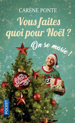 Vous faites quoi pour Noël ? : on se marie ! | Carène Ponte
