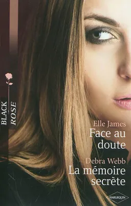 Face au doute. La mémoire secrète | Elle James, Debra Webb