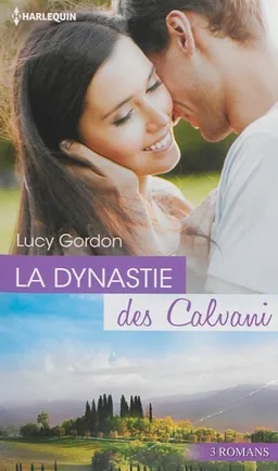 La dynastie des Calvani | Lucy Gordon