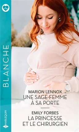 Une sage-femme à sa porte. La princesse et le chirurgien | Marion Lennox, Emily Forbes