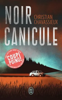 Noir canicule | Christian Chavassieux