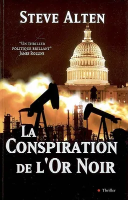 La conspiration de l'or noir | Steven Alten
