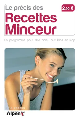 Le précis des recettes minceur : un programme pour dire adieu aux kilos en trop | Michel Montignac