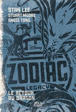 Zodiac legacy. Vol. 2. Le retour du dragon | Stan Lee, Stuart Moore, Andie Tong, Walt Disney company