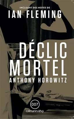 James Bond 007 : déclic mortel | Anthony Horowitz, Ian Fleming