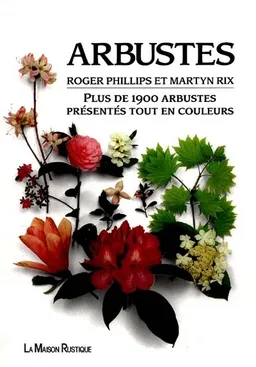 Arbustes et arbrisseaux | Roger Phillips, Martyn Rix