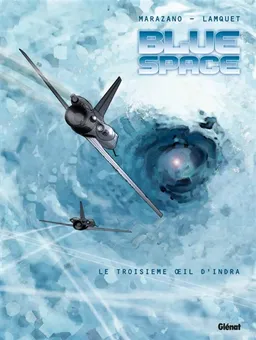 Blue Space. Vol. 2. Le troisième oeil d'Indra | Richard Marazano, Chris Lamquet