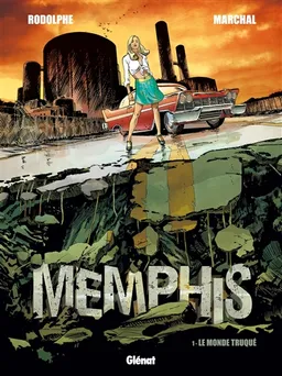 Memphis. Vol. 1. Le monde truqué | Rodolphe, Bertrand Marchal