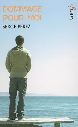 Dommage pour moi | Serge Perez