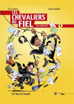 Les Chevaliers du fiel en liberté. Vol. 1 | Eric Carrière, Francis Ginibre, Pierre Veys, Fred Coicault, Sylvie Sabater