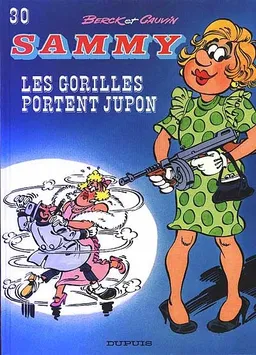 Sammy. Vol. 30. Les gorilles portent jupon | Jean-Pol, Raoul Cauvin