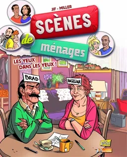 Scènes de ménages. Vol. 8. Les yeux dans les yeux ! | Jif, Eric Miller, Christian Lerolle