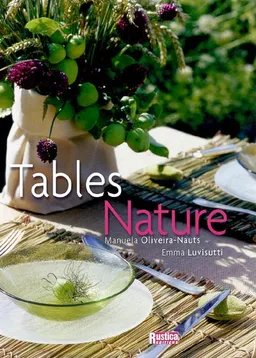 Tables nature | Manuela Oliveira, Emma Luvisutti
