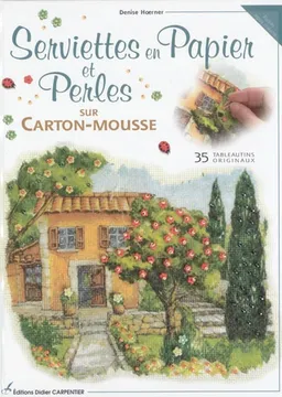 Serviettes en papier et perles sur carton-mousse : 35 tableautins originaux | Denise Hoerner