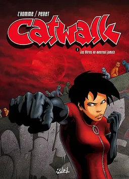Catwalk. Vol. 1. Les héros ne meurent jamais | Frédéric L'Homme, Régis Penet