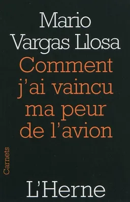 Comment j'ai vaincu ma peur de l'avion | Mario Vargas Llosa, Albert Bensoussan