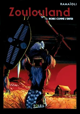 Zoulouland. Vol. 2. Noirs comme l'enfer | Georges Ramaïoli, René Durand, René Durand