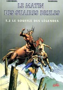 Le matin des suaires brûlés. Vol. 2. Le souffle des légendes | Gary Lukinburg