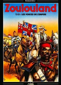 Zoulouland. Vol. 13. Les forces de l'empire | Georges Ramaïoli