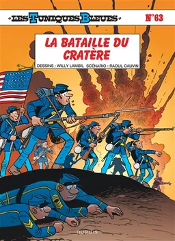 Les Tuniques bleues. Vol. 63. La bataille du cratère | Raoul Cauvin, Willy Lambil