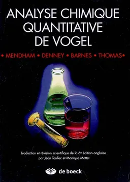Analyse chimique quantitative de Vogel | Jean Toullec, Monique Mottet, John Mendham, Ronald C. Denney, John D. Barnes, Michael J. K. Thomas, Jean Toullec, Monique Mottet