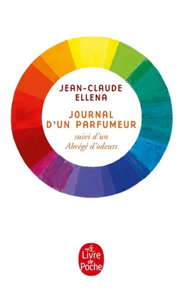 Journal d'un parfumeur. Un abrégé d'odeurs | Jean-Claude Ellena