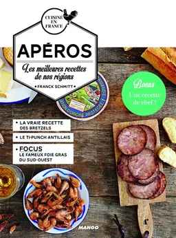 Apéros : les meilleures recettes de nos régions | Franck Schmitt