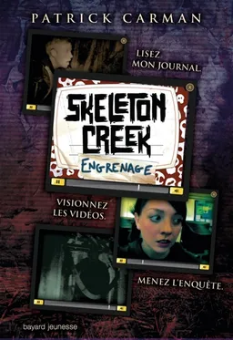 Skeleton Creek. Vol. 2. Engrenages | Patrick Carman