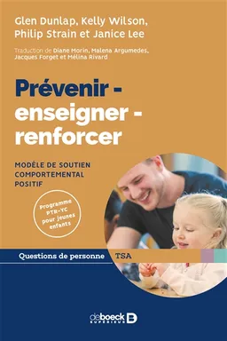 Prévenir, enseigner, renforcer : modèle de soutien comportemental positif | Glen Dunlap, Kelly G. Wilson, Philippe Strain, Janice Lee, Mary Louise Hemmeter