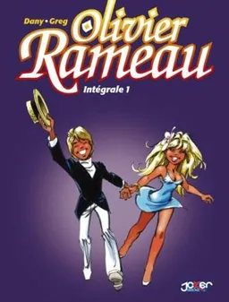 Olivier Rameau : intégrale. Vol. 1 | Greg, Dany, Dany