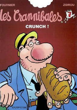 Les Crannibales. Vol. 7. Crunch ! | Zidrou, Jean-Claude Fournier