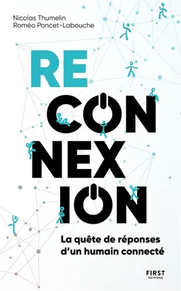 Reconnexion : la quête de réponses d'un humain connecté | Roméo Poncet-Labouche, Nicolas Thumelin