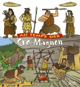 Au temps des Cro-Magnon | Pascale Hédelin, Gilles Frély