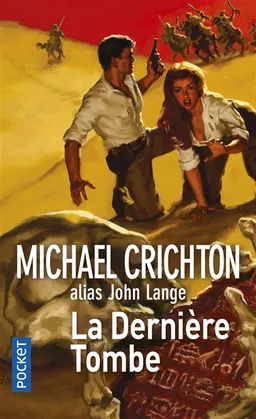 La dernière tombe | Michael Crichton