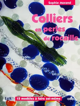 Colliers en perles de rocaille | Sophie Morand
