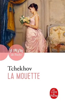 La mouette | Anton Pavlovitch Tchekhov, Patrice Pavis, Patrice Pavis