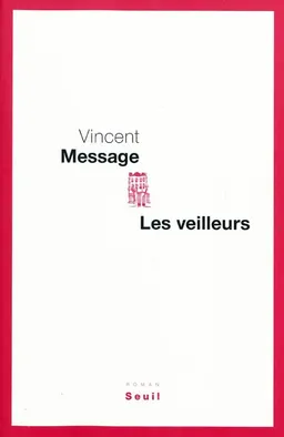 Les veilleurs | Vincent Message