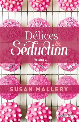 Délices & séduction. Vol. 2 | Susan Mallery