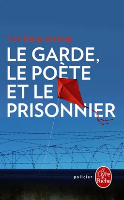Le garde, le poète et le prisonnier | Jung-Myung Lee
