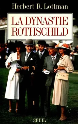 La dynastie Rothschild | Herbert R. Lottman