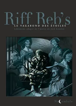 Le vagabond des étoiles | Riff Reb's, Jack London, Noël Mauberret