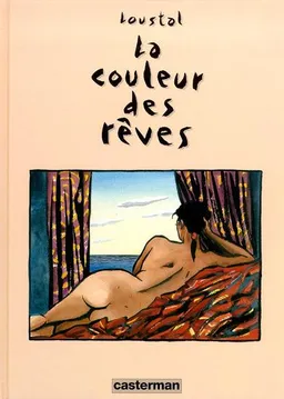 La couleur des rêves | Loustal, Philippe Paringaux, Loustal