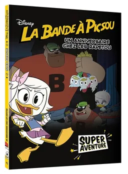 La bande à Picsou : super aventure. Vol. 4. Un anniversaire chez les Rapetou | Walt Disney company