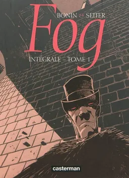 Fog : intégrale. Vol. 1 | Roger Seiter, Cyril Bonin