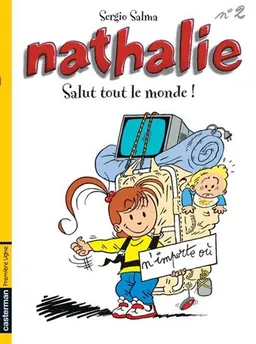 Nathalie. Vol. 2. Salut tout le monde ! | Sergio Salma